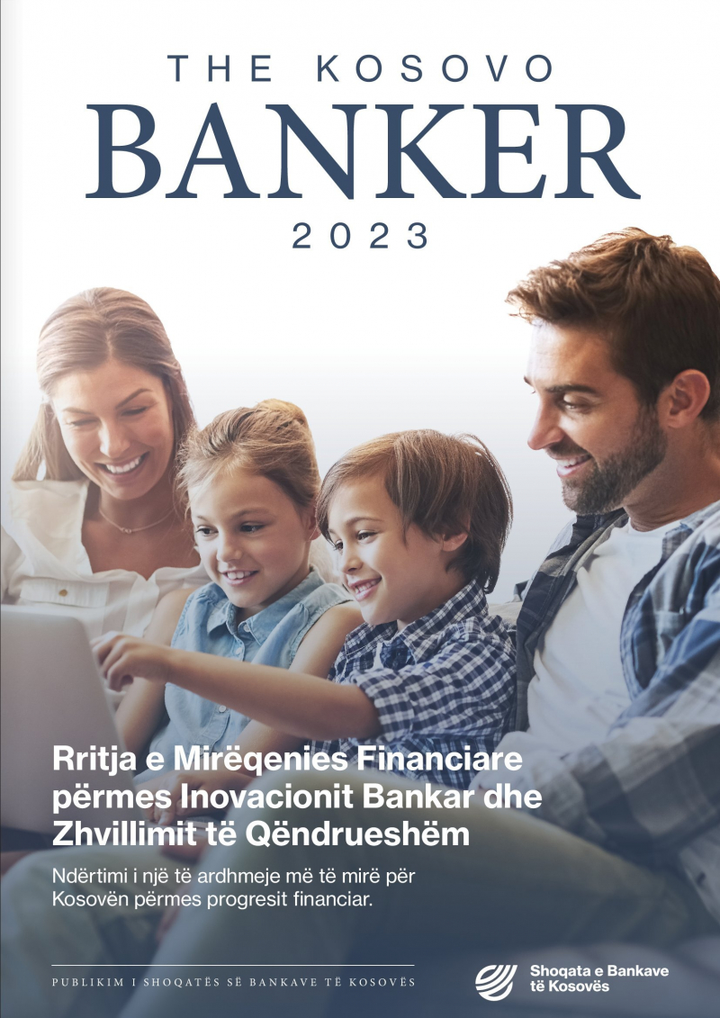 The Kosovo Banker 2023 -Shqip - Kosovo Banking Association